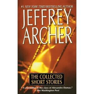 Collected Short Stories -- Jeffrey Archer